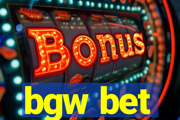 bgw bet